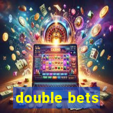 double bets